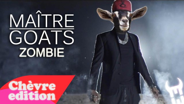 Maitre Goats (Gims) - Zombie (Chèvre edition)