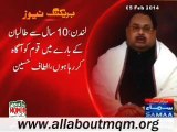 Government Of Pakistan Should Take Notice Of The Threats And Baton-Wielding Sharia Of The Taliban: Altaf Hussain