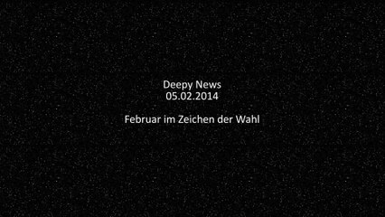 Deepy News - 05.02.2014 - Februar im Zeichen der Wahl