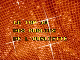 Le Trop des 10 oubliés
