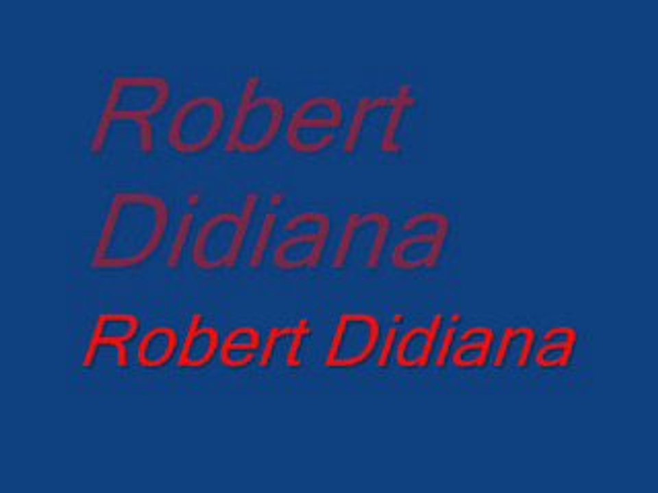 Robert Didiana on Bebo