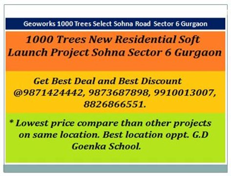 Geoworks 1000 Trees Select Sohna Sector 6~(9878687898)~Residential Project Gurgaon