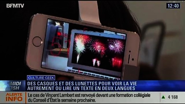 Culture Geek: Des casques et des lunettes pour voir la vie autrement - 06/02