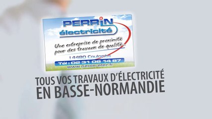 Installation, rénovation et mise aux normes, électricité. PERRIN ELECTRICITE CAEN CALVADOS