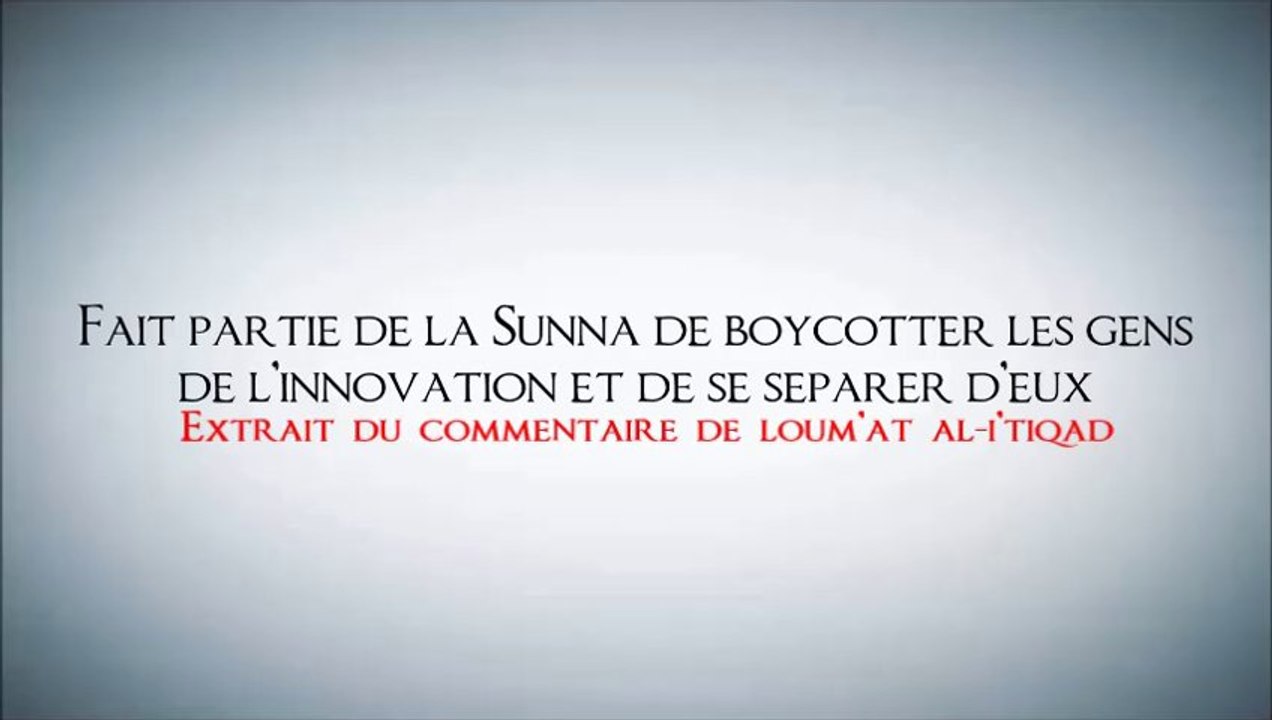 Fait partie de la Sunna de boycotter les gens de l’innovation et de se séparer d’eux