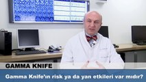 Gamma Knife'ın risk ya da yan etkileri var mıdır?