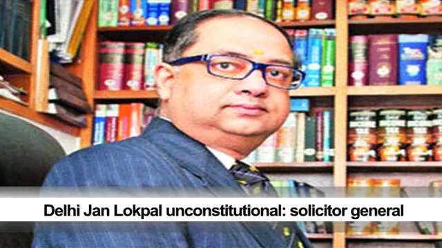 Delhi Jan Lokpal unconstitutional: solicitor general
