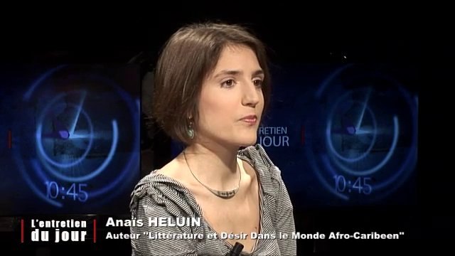 Entretien du jour du 060114 Anaïs Heluin - auteur de Littérature et Désir dans le Monde Afro-caribéen
