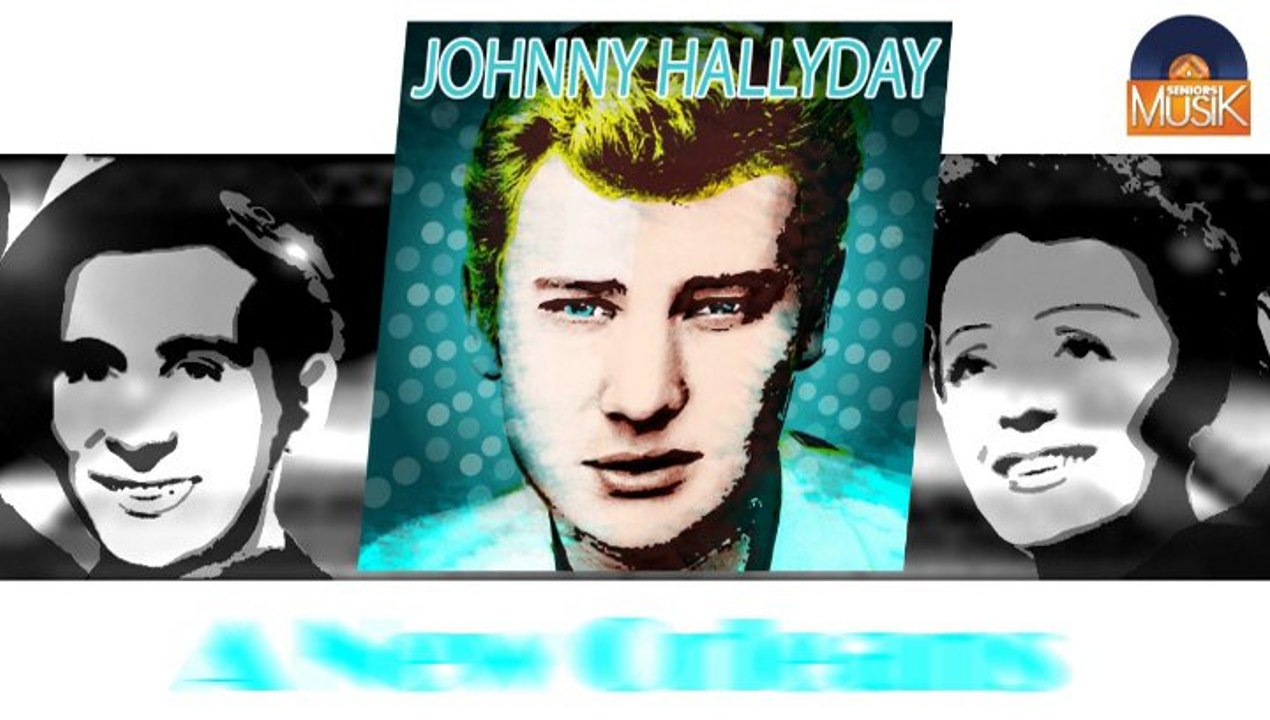 Johnny Hallyday - A New Orleans (HD) Officiel Seniors Musik