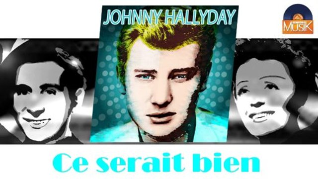 Johnny Hallyday - Ce serait bien (HD) Officiel Seniors Musik