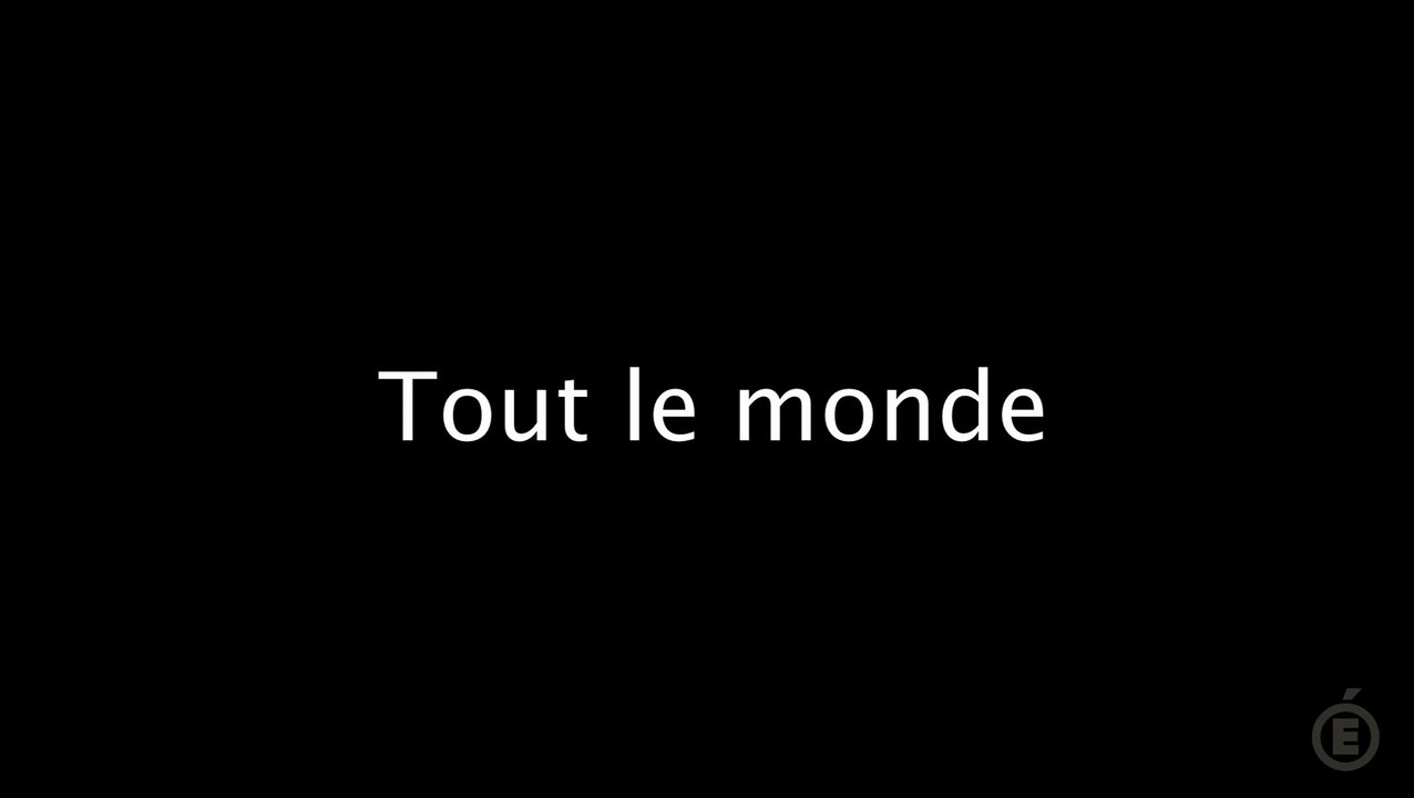 Tout le monde