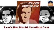 Elvis Presley - How's the World Treating You (HD) Officiel Seniors Musik