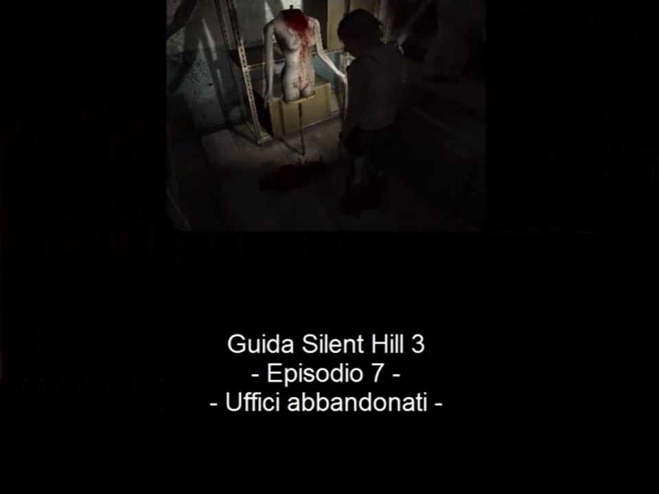 Guida: Silent Hill 3 - Episodio 7: Uffici abbandonati