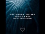 Bodyscrub, Tom Laws - Eagle Eyes (Original Mix) - YouTube