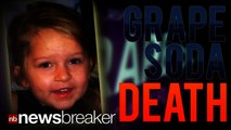 GRAPE SODA DEATH: Parents Charged with Murder After Investigation Reveals 5 Year Old Forced to Drink 70 Ounces of Pop