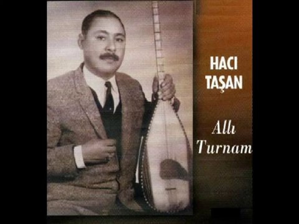 Hacı Taşan - Allı Turnam