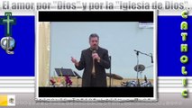 El amor por Dios y por la Iglesia de Dios - Parte 4.