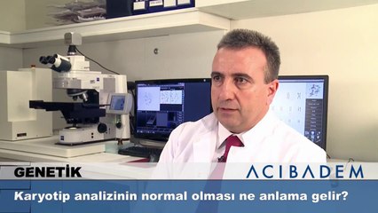 Karyotip analizinin normal olması ne anlama gelir?