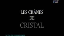Les cranes de cristal