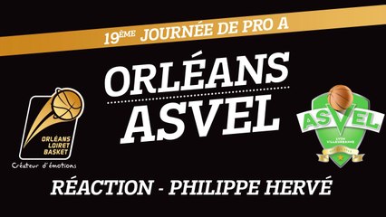 Réaction de Philippe Hervé - J19 - Orléans reçoit l'ASVEL