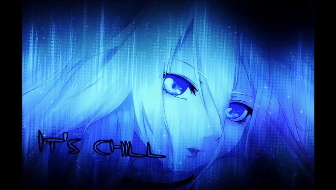 Nightcore - it's chill
