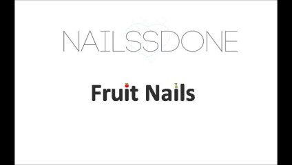 nailssDone fruit nails