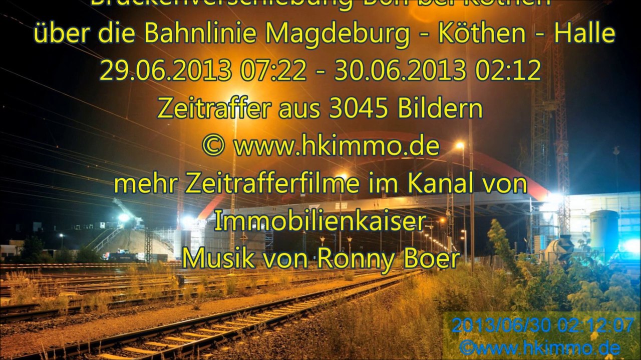 Zeitraffer Brückenverschiebung B6n bei Köthen Juni 2013 - 1080p HD TimeLapse