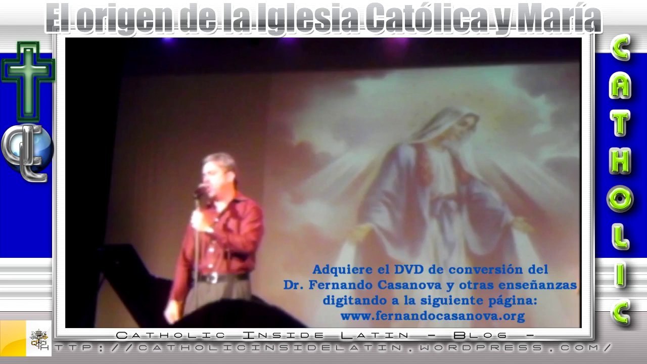 El origen de la Iglesia Católica y María (ex pastor convertido). - Parte 3.