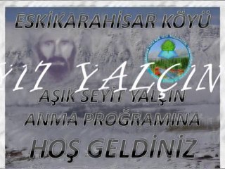 AŞIK SEYİT YALÇIN ANMA PROGRAMI