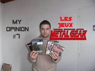 [Mon Opinion #7] Les jeux Metal Gear Solid