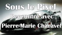 Sous le Pixel rencontre avec Pierre-Marie Charavel [Interview]
