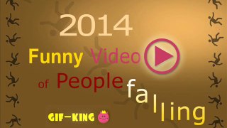 Funny Video of People Falling 2014