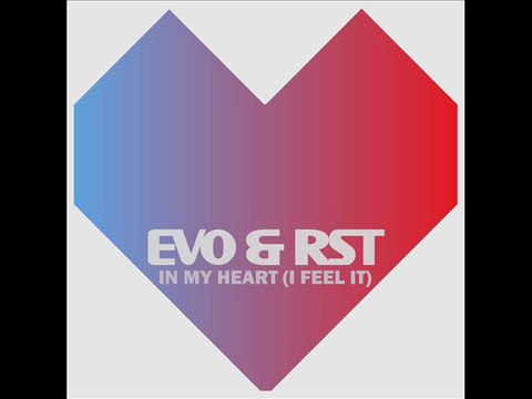 Evo & RST - 'In My Heart (I Feel It)' Carte Blanche Records