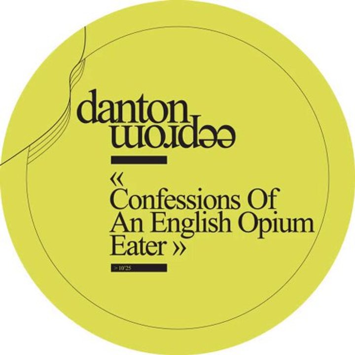 Danton Eeprom - Confessions of an English Opium-Eater (Original Extended Mix) - YouTube#t=5493