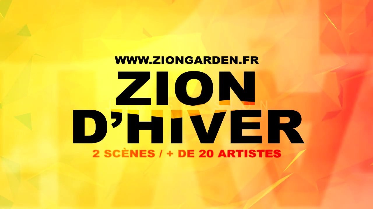Teaser Zion d'Hiver # 3 - 2 scènes + de 20 artistes (vendredi 7 et samedi 8 mars 2014)