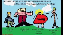 Autistic Anne and Her Retarded Indie Band - Get Rid Of All The Niggers, Satanists, And Fags (Full Album)