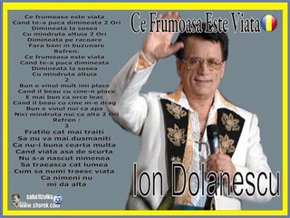 Ion Dolanescu - Ce frumoasa este viata