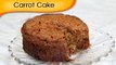 Carrot Cake - Healthy Baked Dessert Recipe by Annuradha Toshniwal [HD]