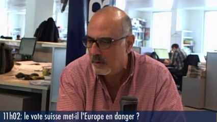 11h02: «Le vote suisse ne met pas en danger l’Europe»