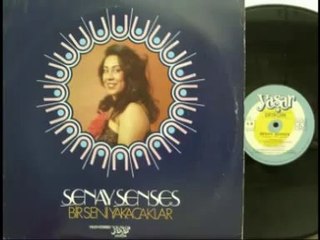 ŞENAY ŞENSES bir seni yakacaklar ilk defa