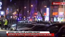 Bakırköy'de şüpheli araç alarmı