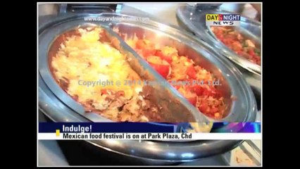 Mexican food festival is on at Park Plaza, Chandigarh
