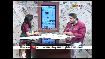 Day & Night - Front Page: A discussion on newspaper's headlines - 12 Feb 2014