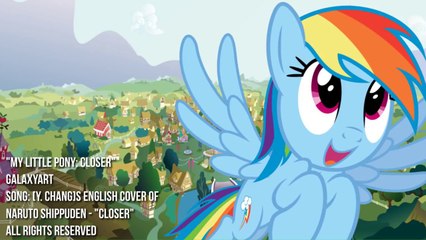 My Little Pony_ Closer [PMV] - GalaxyArt