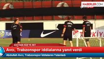 Abdullah Avcı, Trabzonspor İddialarını Yalanladı