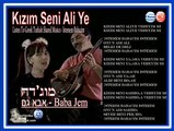 מוג'דה - אבא  גם - baba jem Kizim Seni Aliye (Istemem Babacim)