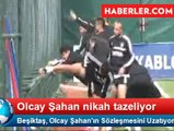 Beşiktaş, Olcay Şahan'ın Sözleşmesini Uzatıyor