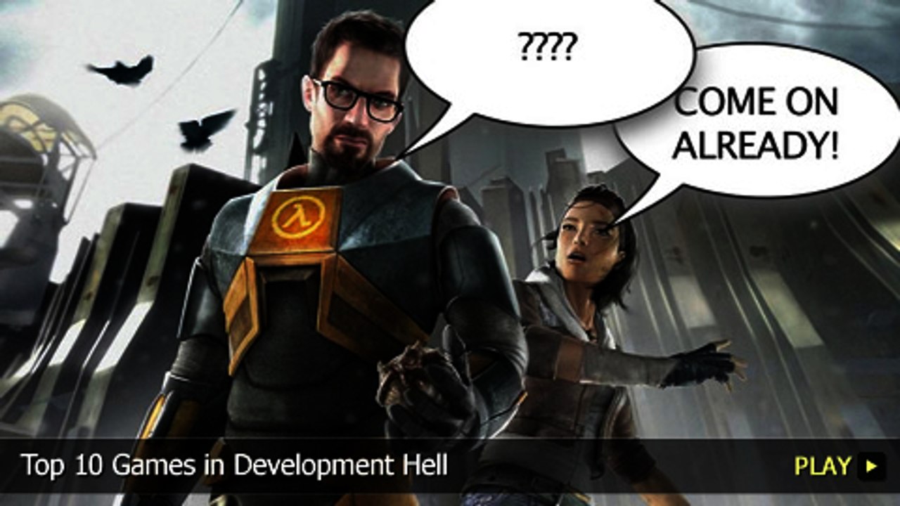 Top 10 Games in Development Hell