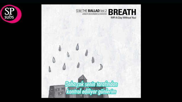 S.M. The Ballad (Jonghyun&Chen) - A Day Without You Türkçe Altyazılı