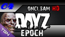 DayZ Epoch Gameplay Let's play Ep 04 ! [HD-FR]